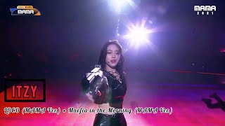 [2021 MAMA] @ITZY 'LOCO (MAMA Ver.) + Marfia in the Morning (MAMA Ver.) 211211