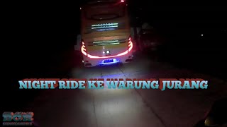 NIGHT RIDE KE WARUNG JURANG || #babangcalmrider