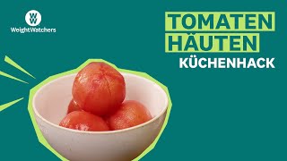 Tomaten häuten | WeightWatchers Küchenhacks