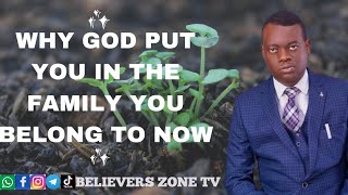 WHY GOD PUT YOU IN THE FAMILY YOU BELONG TO NOW || SEPARATION!