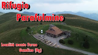 Rifugio Parafulmine - Monte Farno Val Seriana - Gandino (Bg)