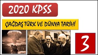 #KPSS2020 ÇAĞDAŞ TÜRK VE DÜNYA TARİHİ 3.BÖLÜM