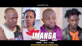 IMANGA SERIERS EPISODE 51 YVAN YIHAKANYE BOSCO KWARI SE ABEL AGUYE MUMAZI🥲🥲🥲