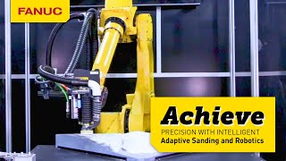 Achieve Precision with Intelligent Adaptive Sanding using FANUC Robots