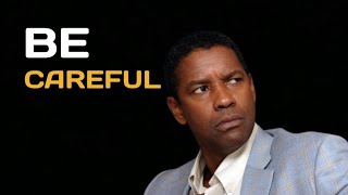 Be Careful !! || Denzel Washington || Best Speech #motivation #denzelwashington #success