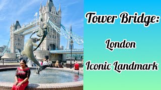 Tower Bridge: An Iconic Landmark of London