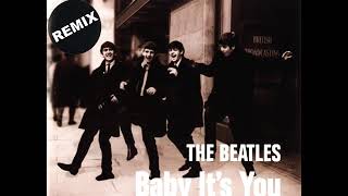 The Beatles - Baby It's You  (DJ M.FLASH REMIX)