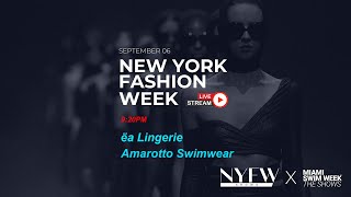 Ea Lingerie & Amarotto Swimwear Fashion Shows - Official Livestream NYFW SS25