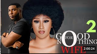 GOOD FOR NOTHING WIFE PART 2 MICHEAL UCHEGBU, CHINELO ENEMCHUKWU 2024 NIGERIAN NOLLYWOOD MOVIE