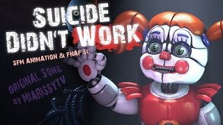 [ ♫ SFM ANIMATION ♪ ] FNAF SL Song - Suicide Didn't Work (Original MiaRissyTV Song - REMASTERED)