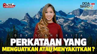 PERKATAAN YANG MENGUATKAN ATAU MENYAKITKAN ? | PS. NATALIA MICHELA | DOA SIANG KITA