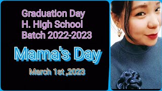 Mama's day | Graduation Day| March 1st ,2023