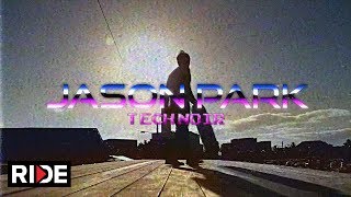 Jason Park - Tech Noir