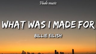 Billie Eilish - What Was I Made For? (Lyrics)