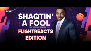 FlightReacts Shaqtin A Fool