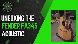 Unboxing Fender FA345CE Acoustic