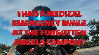 I HAD A MEDICAL EMERGENCY WHILE AT FA CAMPOUT! #forgottenangels #medicalemergency  #elizabethhurley