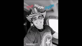 David Britt - "The Wiggle Jiggle" ft. Stephanie Massey Streater & Wright Britt (Studio Recording)