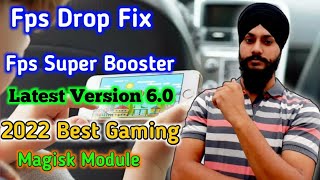 Fps Drop fix magisk Module & Fps Super Booster Magisk Module | fps super booster v6