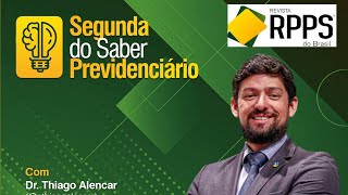 Segunda do Saber Previdenciário com Thiago Alencar