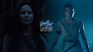 Rey & Katniss | Don’t Start Now