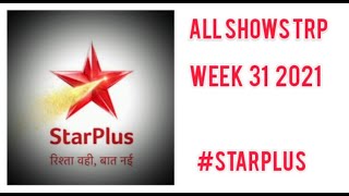 Star Plus All Shows TRP | Week 31 2021 | Anupamaa,Imlie,GHKKPM