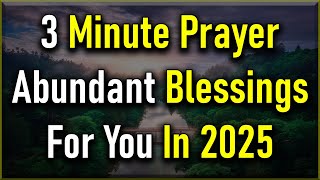 3 Minute Morning Prayer to Attract Abundant Blessings in 2025