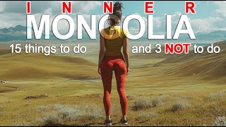 Top 15 Things to Do in Inner Mongolia And 3 Things Not To Do | Inner Mongolia Trip