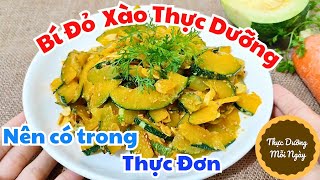 57. Bí Đỏ Xào Thực Dưỡng, món ăn tuần nào cũng phải nấu ít nhất 1 lần