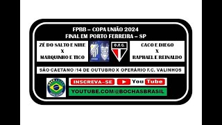 14 DE OUTUBRO/SÃO CAETANO X OPERÁRIO F.C. VALINHOS - FPBB COPA UNIÃO 2024 EM PORTO FERREIRA - FINAL