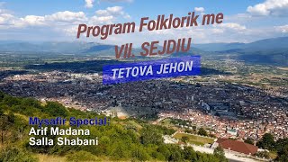 Programi Folklorik - Tetova Jehon me Vellzerit Sejdiu