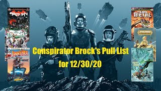 Conspirator Brock's Pull List for 12/30/2020