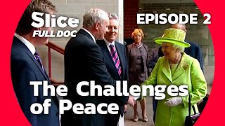 Ireland(s): A 2-Part Story about War and Peace | FULL DOCUMENTARY | EPISODE 2