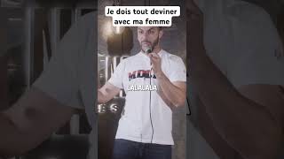 Je dois tout deviner avec ma femme