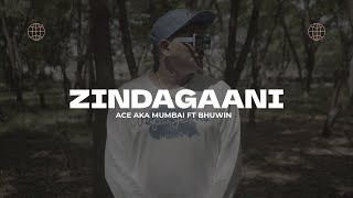 Zindagaani | Ace aka Mumbai | Bhuwin Khursija | Sober | Mumbai's Finest