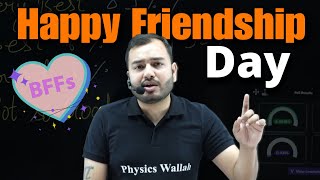 Happy Friendship 👭 Day  | Alakh Sir Wishing You | Physicswallah