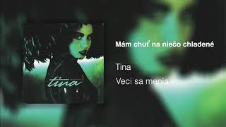 Tina - Mám chuť na niečo chladené |Official Audio|