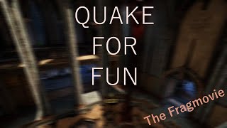 QUAKE FOR FUN - The Fragmovie - 2021