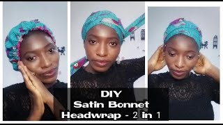 How to make a Satin Bonnet Headwrap / 2 in 1 Reversible Bonnet