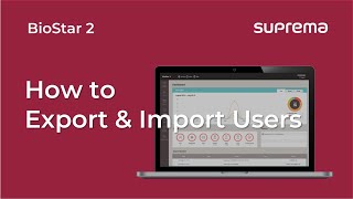 [BioStar 2] Tutorial: How to Export and Import Users l Suprema