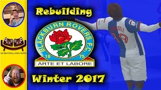 MAN DOWN | Rebuilding Blackburn Rovers | FIFA 17 | S2EP3