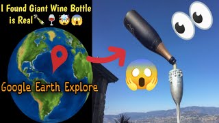 I Found Giant Wine Bottle is Real🍾🍷🤯😱On Google Earth🌍 #google #googleearth #GoogleEarthExplore