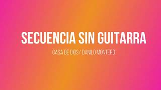 Secuencia sin Guitarra / La casa de Dios / Danilo Montero