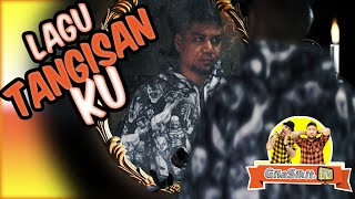 LAGU TANGISAN KU