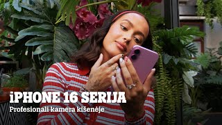 iPhone 16 serija jau čia – apžvalga su Karolina Meschino