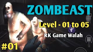 Zombeast: The Ultimate Guide to Zombie Beasts Level - 01 to 05 | RK Game Walah