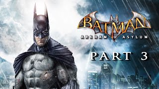 Poison Ivy Wears No Pants | First(ish) Playthrough | Arkham Asylum (PC) Pt. 3