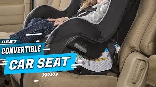 Top 5 Best Convertible Car Seats Review in 2022