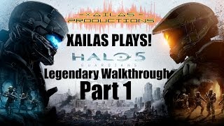 Xailas Plays! Halo 5: Guardians Campaign (Legendary) HD60 Part 1