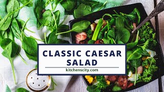 Classic Caesar Salad- KitchensCity